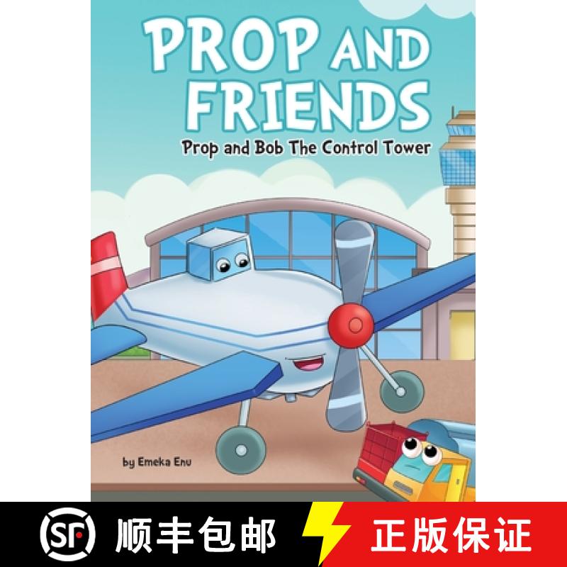【3-4周达】Prop and Friends: Prop and Bob the Control Tower: Prop and Bob: Prop and Control Tower Bob [9798986086057]