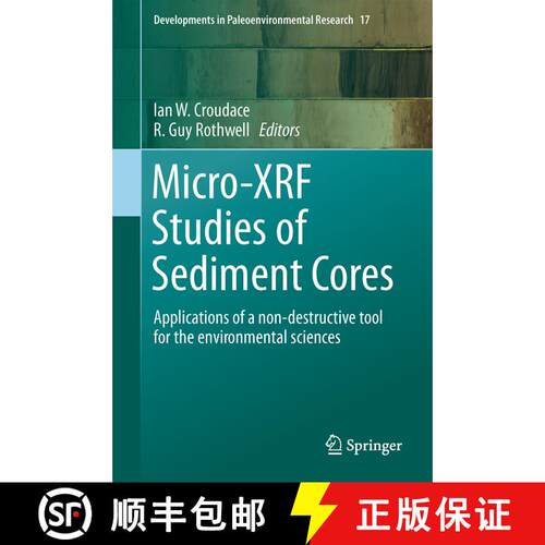 【3-4周达】精装 Micro-XRF Studies of Sediment Cores : Applications of a non-destructive tool for the ... [9789401798488]