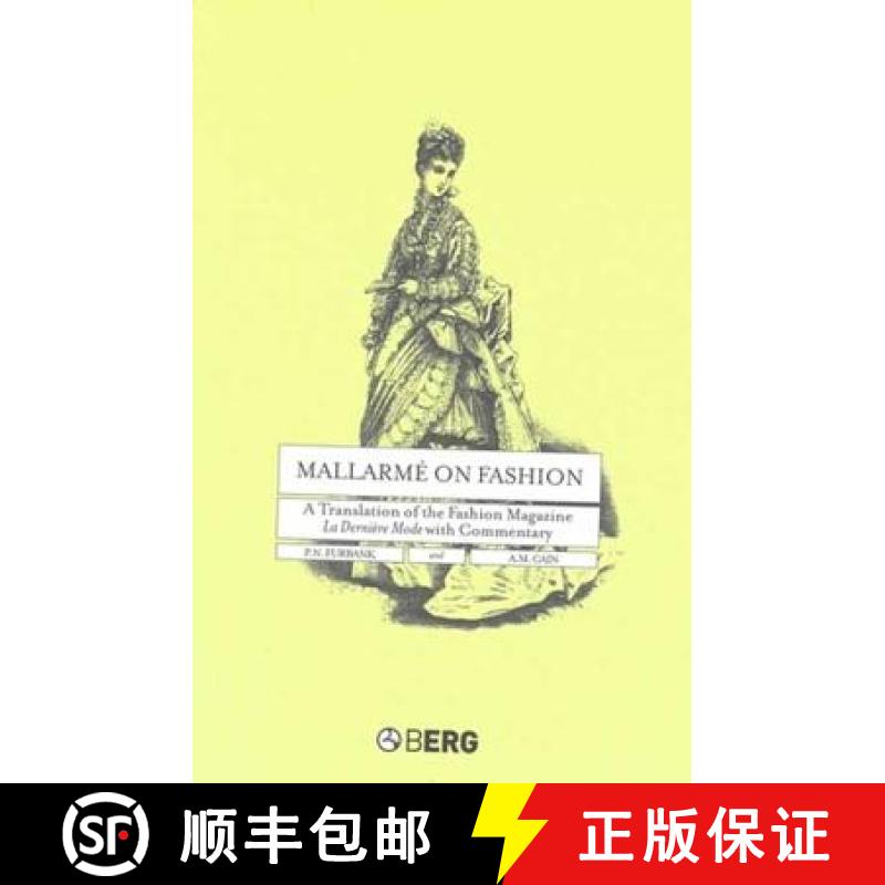 【3-4周达】Mallarme on Fashion: A Translation of the Fashion Magazine La Derniere Mode, with Commentary [9781859737187]