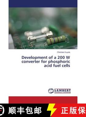 预订 Development of a 200 W converter for phosphoric acid fuel cells [9783659639456]