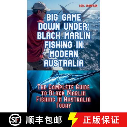 【3-4周达】Big Game Fishing Down Under - Complete Guide to Black Marlin Fishing [9798230768883]