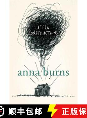 【3-4周达】Little Constructions: Author of the Man Booker Prize-Winning Novel Milkman [9780007164622]