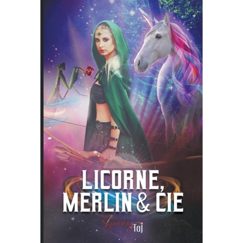 【4周达】Licorne, Merlin & Cie [9782958478704] 书籍/杂志/报纸 文学类原版书 原图主图