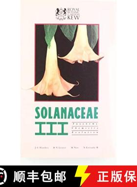 预订 Solanaceae III Taxonomy Chemistry Evolution: Taxonomy, Chemistry, Evolution [9780947643317]