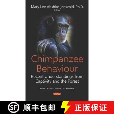 【3-4周达】精装 Chimpanzee Behaviour: Recent Understandings from Captivity and the Forest [9781536159066]
