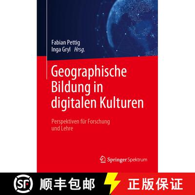 【3-4周达】Geographische Bildung in digitalen Kulturen: Perspektiven für Forschung und Lehre [9783662664858]