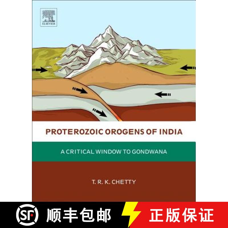 【4周达】Proterozoic Orogens of India: A Critical Window to Gondwana [9780128044414]