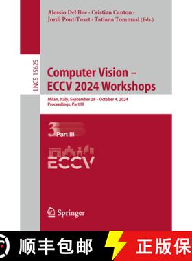 【3-4周达】Computer Vision - ECCV 2024 Workshops : Milan, Italy, September 29-October 4, 2024, Procee... [9783031918346]