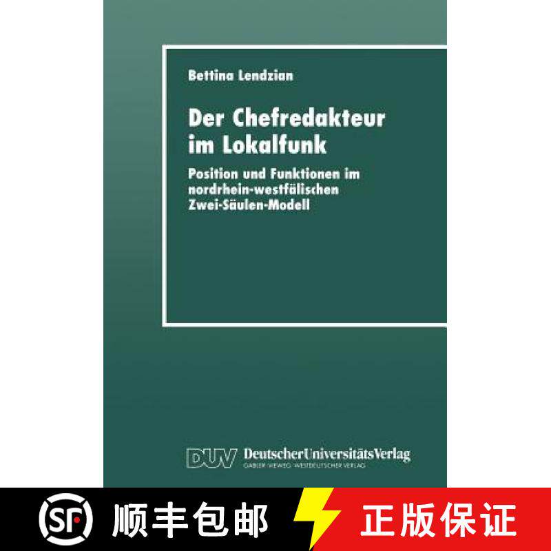 【3-4周达】Der Chefredakteur im Lokalfunk : Position und Funktionen im nordrhein-westfälischen Zwei-... [9783824443352]