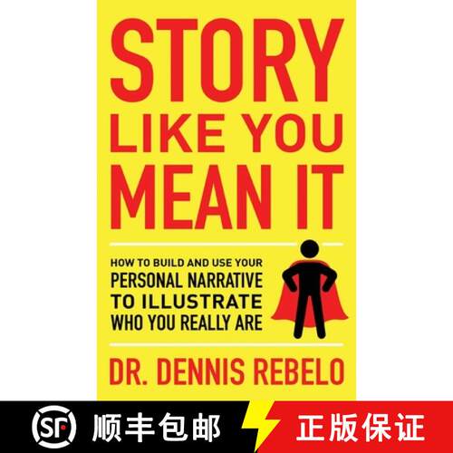 【3-4周达】Story Like You Mean It: How to Build and Use Your Personal Narrative to Illustrate Who You... [9781544519623]