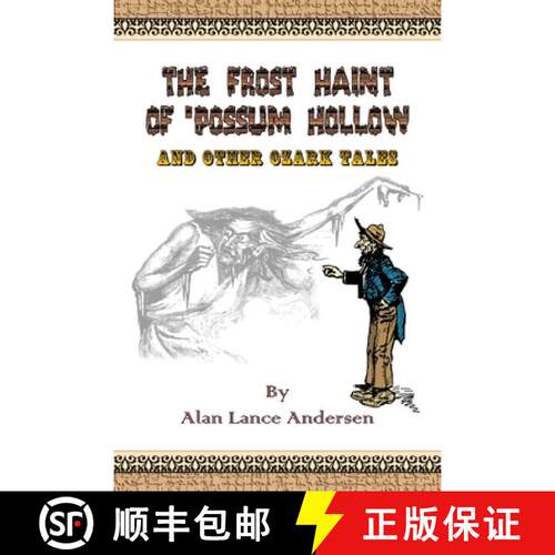【3-4周达】The Frost Haint of 'Possum Hollow and Other Ozark Tales [9781411639126]