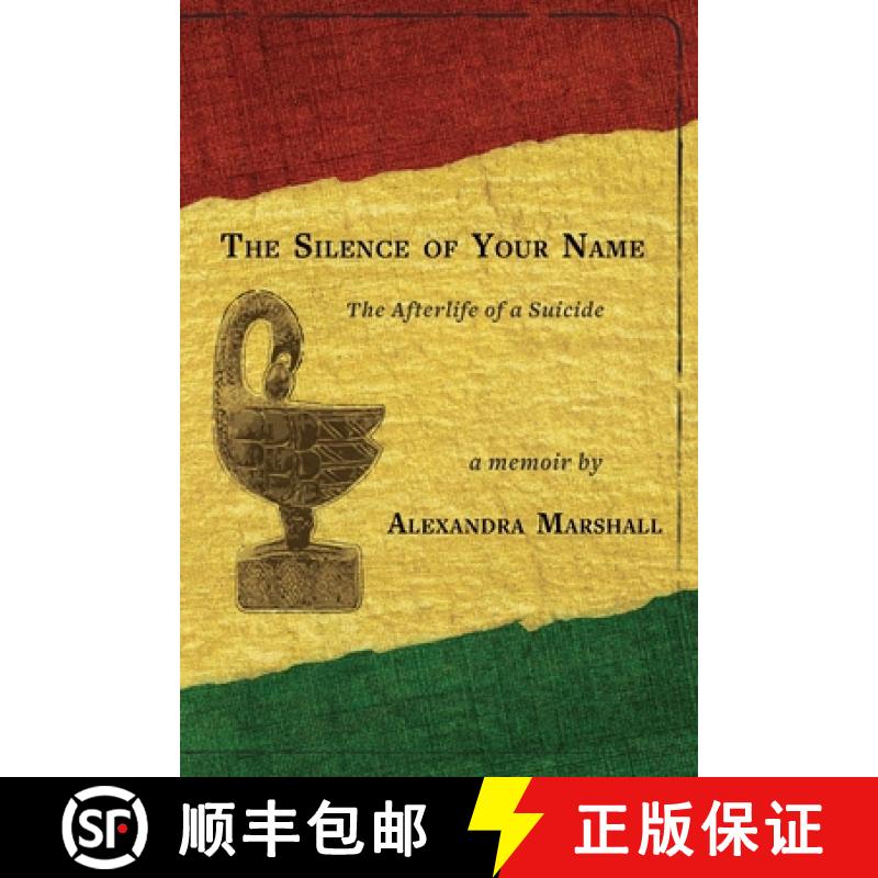 【2-3周达】The Silence of Your Name: The Afterlife of a Suicide [9781734641684]