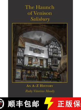 【3-4周达】The Haunch of Venison, Salisbury: an A-Z history [9781914407390]