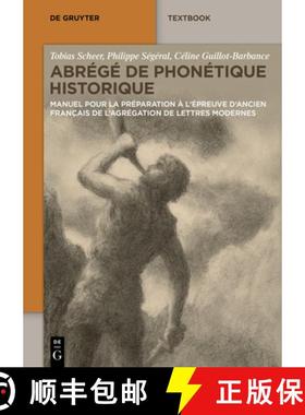 预订 Abrégé de Phonétique Historique: Manuel Pour La Préparation À l'Épreuve d'Ancien Français... [9783111312750]