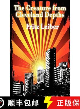 预订 The Creature from Cleveland Depths [9781604596649]