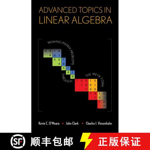 【3-4周达】精装 Advanced Topics in Linear Algebra: Weaving Matrix Problems through the Weyr Form [9780199793730]
