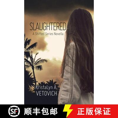 【3-4周达】Slaughtered: A Shifted Series Novella [9781982237950]