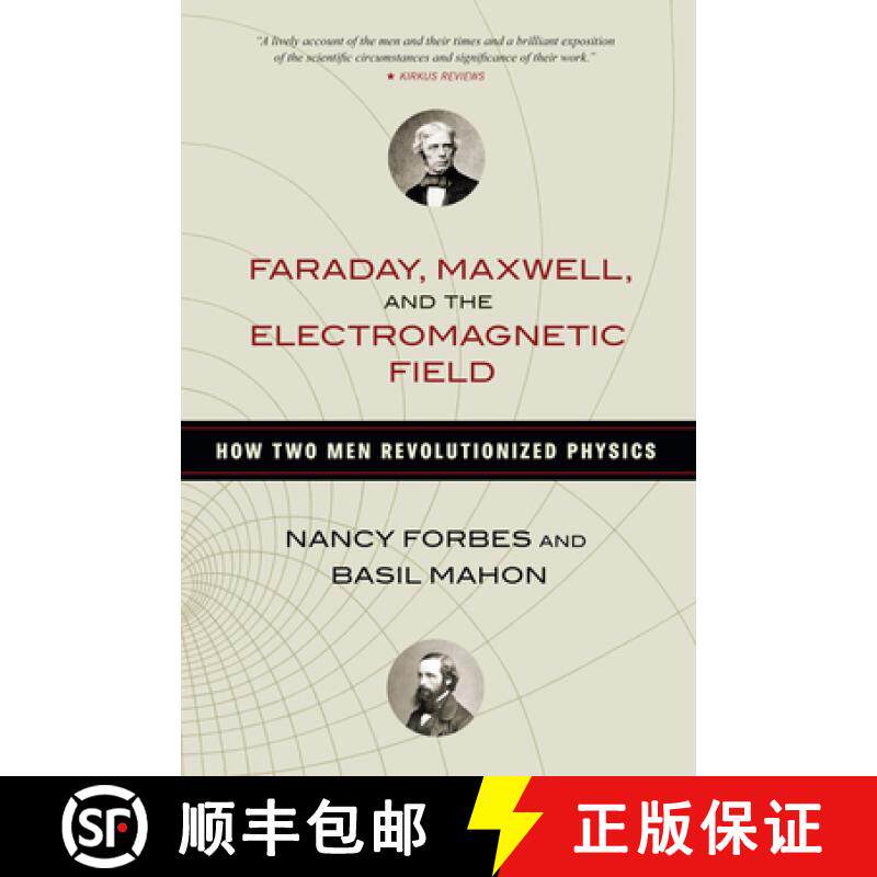 【3-4周达】Faraday, Maxwell, and the Electromagnetic Field : How Two Men Revolutionized Physics [9781616149420]