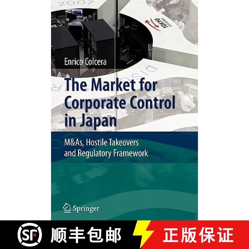 【3-4周达】The Market for Corporate Control in Japan : M&As, Hostile Takeovers and Regulatory Framework [9783642090776]