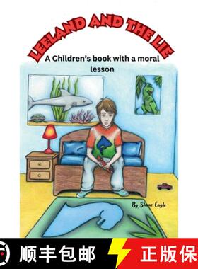 【3-4周达】Leeland and the Lie: A children's book with a moral [9798348521929]