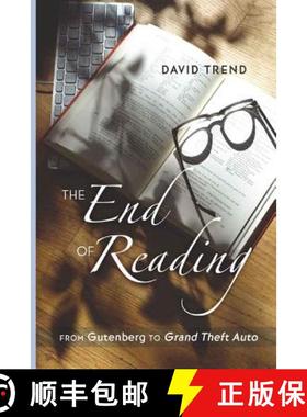 预订 The End of Reading: From Gutenberg to grand Theft Auto [9781433110160]