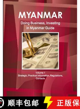 【3-4周达】Myanmar: Doing Business, Investing in Myanmar Guide Volume 1 Strategic, Practical Informat... [9781438713311]