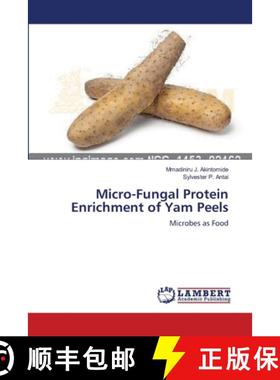 预订 Micro-Fungal Protein Enrichment of Yam Peels [9783659368448]