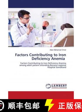 预订 Factors Contributing to Iron Deficiency Anemia [9786203027433]