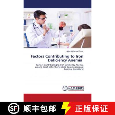 预订 Factors Contributing to Iron Deficiency Anemia [9786203027433]