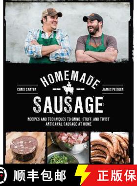 【3-4周达】Homemade Sausage: Recipes and Techniques to Grind, Stuff, and Twist Artisanal Sausage at Home [9781631590733]