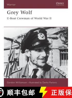 【3-4周达】Grey Wolf: U-Boat Crewman of World War II [9781841763125]