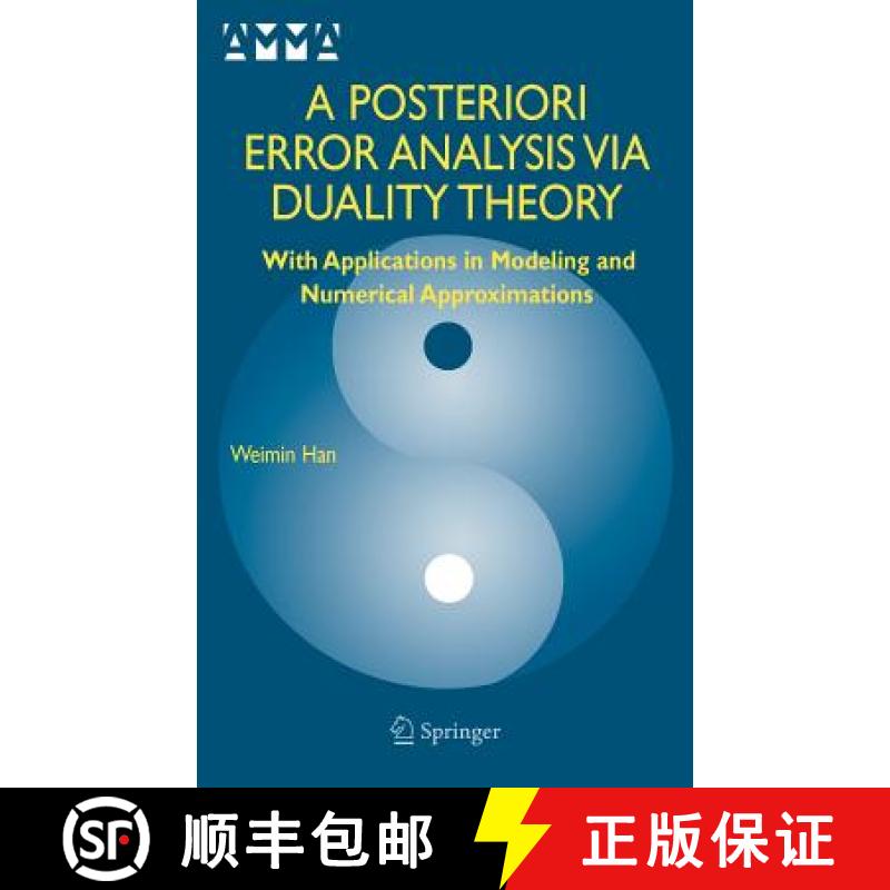 【3-4周达】A Posteriori Error Analysis Via Duality Theory : With Applications in Modeling and Numeric... [9780387235363]