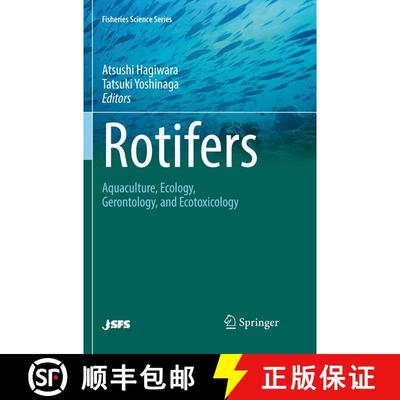 【3-4周达】Rotifers: Aquaculture, Ecology, Gerontology, and Ecotoxicology (Softcover reprint of the o... [9789811354496]