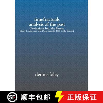 【3-4周达】TimeFractuals Analysis Of The Past: Projections Into the Future: Study 1: American War-Pea... [9781591095507]