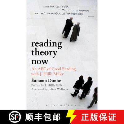 【3-4周达】Reading Theory Now: An ABC of Good Reading with J. Hillis Miller [9781441115140]