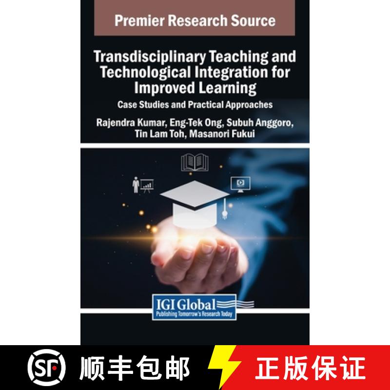 【3-4周达】Transdisciplinary Teaching and Technological Integration for Improved Learning: Case Studi... [9798369382172]
