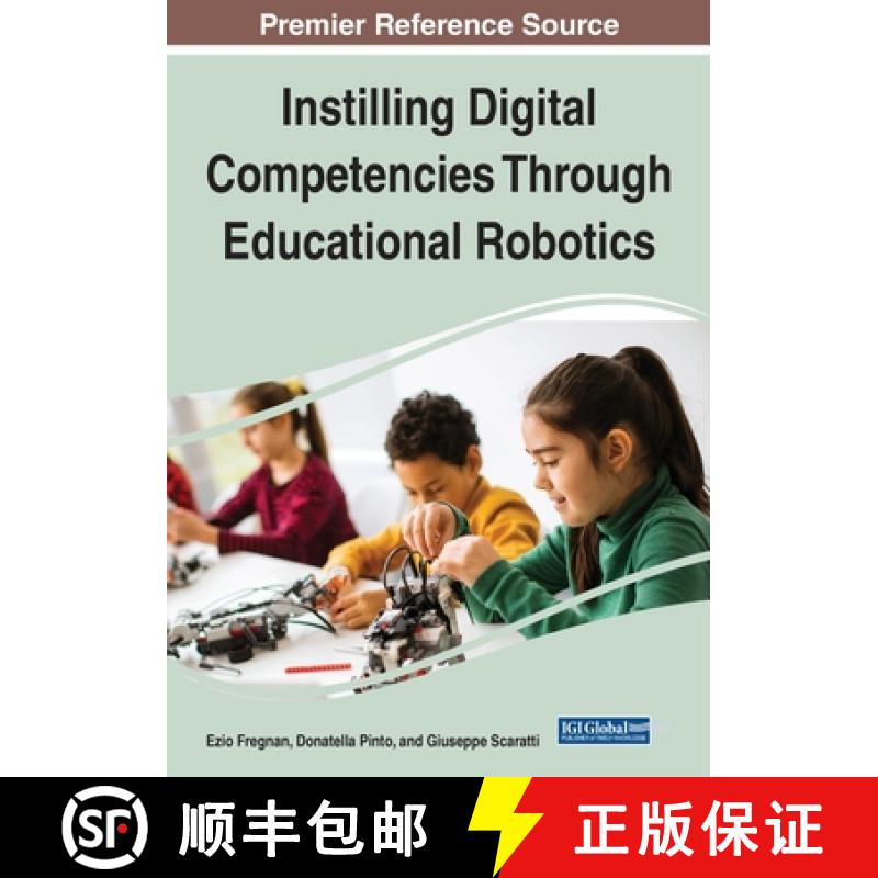 【3-4周达】IGI Instilling Digital Competencies Through Educational Robotics [9781799886549]
