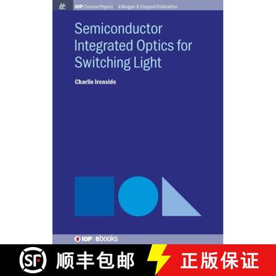 【3-4周达】Semiconductor Integrated Optics for Switching Light [9781643278179]