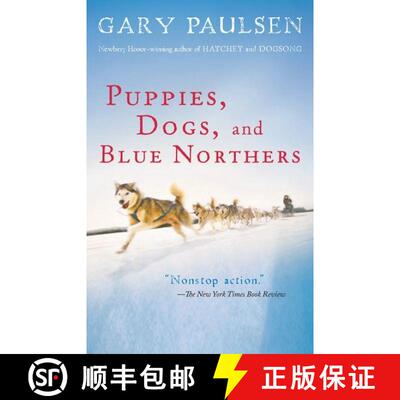 【3-4周达】Puppies, Dogs, and Blue Northers: Reflections on Being Raised by a Pack of Sled Dogs [9780152061036]