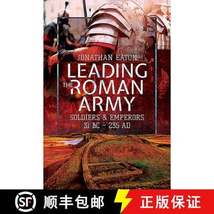 the Leading 3周达 Emperors Soldiers Army 9781473855632 235 Roman and