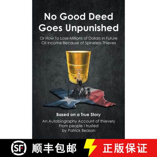 【3-4周达】No Good Deed Goes Unpunished: Or How To Lose Millions of Dollars in Future Oil Income Beca... [9798891571662]