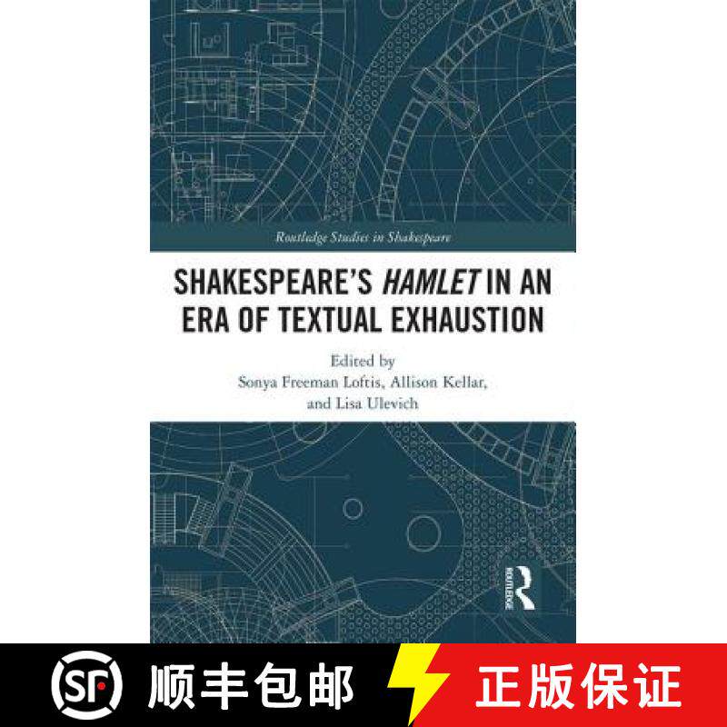 【3-4周达】Shakespeare�s Hamlet in an Era of Textual Exhaustion [9781138291270]
