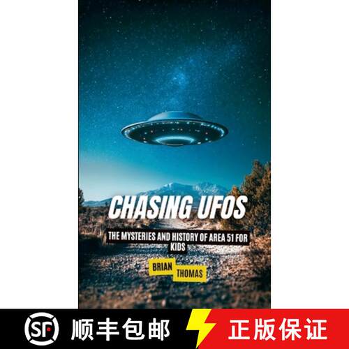 【3-4周达】Chasing UFOs: The Mysteries and History of Area 51 for Kids [9781257998401]