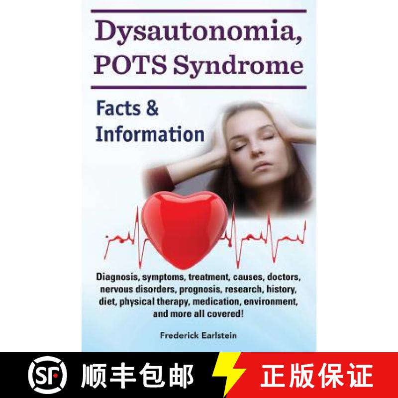 【3-4周达】Dysautonomia, POTS Syndrome: Diagnosis, symptoms, treatment, causes, doctors, nervous diso... [9781941070178]