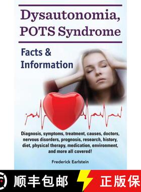 【3-4周达】Dysautonomia, POTS Syndrome: Diagnosis, symptoms, treatment, causes, doctors, nervous diso... [9781941070178]