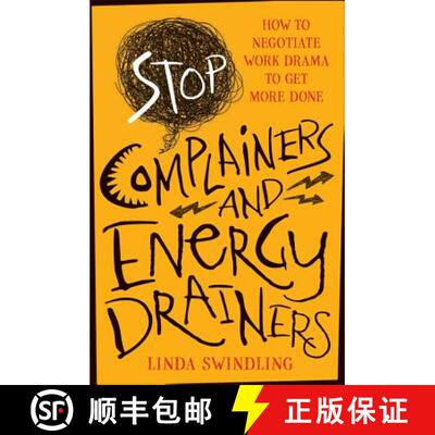 【3-4周达】Stop Complainers And Energy Drainers: How To Negotiate Work Drama To Get More Done [Wiley... [9781118492963]