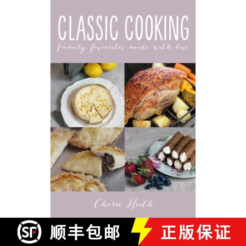【2-3周达】Classic Cooking: Family Favourites Made With Love [9781925900989]