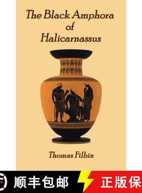 预订 The Black Amphora  of Halicarnassus: A novel by  Thomas Filbin [9781665759526]