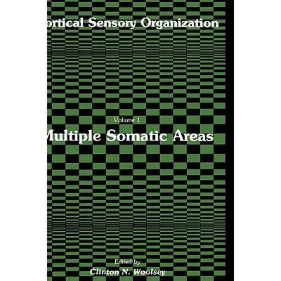 【4周达】Cortical Sensory Organization: Multiple Somatic Areas - Cortical Sensory Organization Multip... [9780896030305]