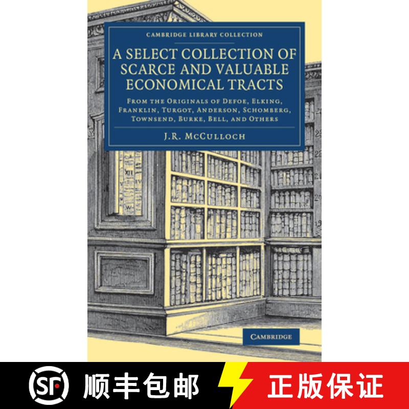 【3-4周达】Select Collection of Scarce and Valuable Economical Tracts: From the Originals of Defoe, E... [9781108083737]
